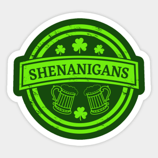 Shenanigans St Patty's Day Drinking Shirt Sticker